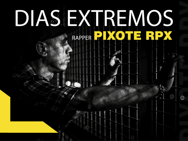 VIDEOCLIPE e VINHETAS de Dias extremos - Pixote RPX