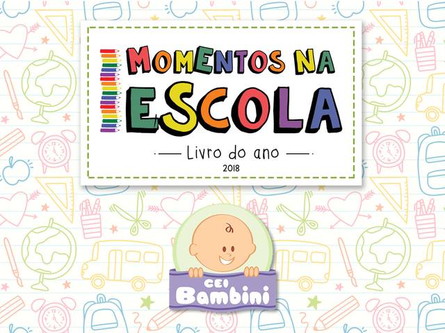 MOMENTOS NA ESCOLA - LIVRO DO ANO de CEI BAMBINI