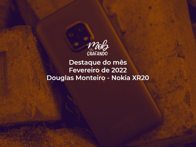 Destaque do mês de Espera - Douglas Monteiro - Nokia XR20