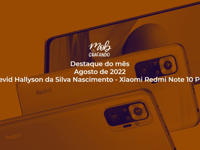 Destaque do mês de Sapatos pro alto - Devid Nascimento - Xiaomi Redmi Note 10 Pro