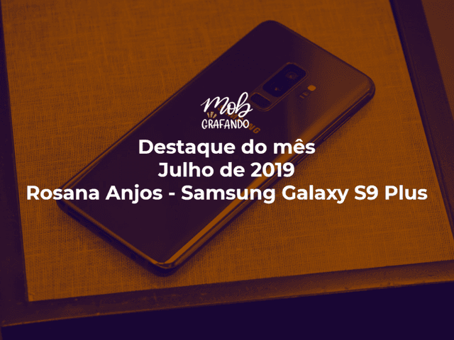 Destaque do mês de Noite adentro - Rosana Anjos - Samsung Galaxy S9 Plus