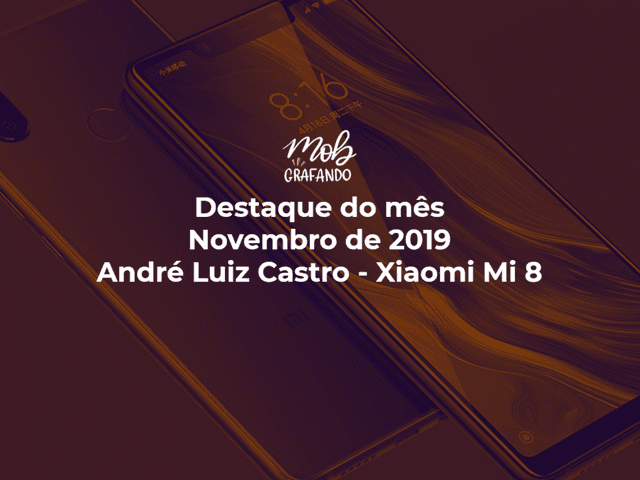 Destaque do mês de Olhar Felino - André Luiz Castro - Xiaomi Mi 8