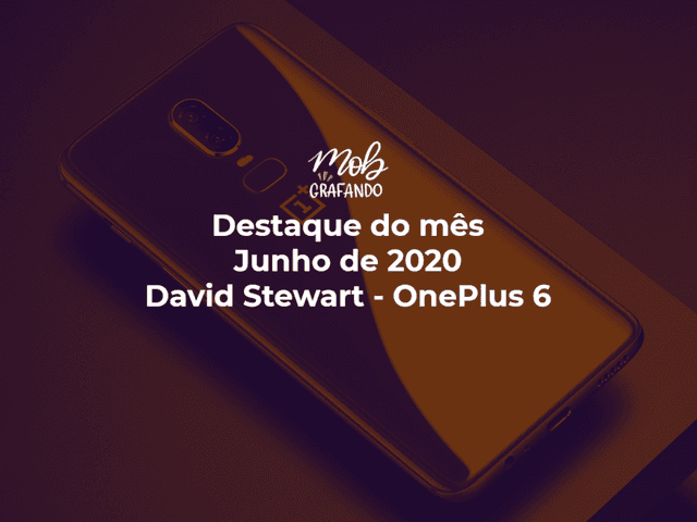 Destaque do mês de Colônia - David Stewart - OnePlus 6