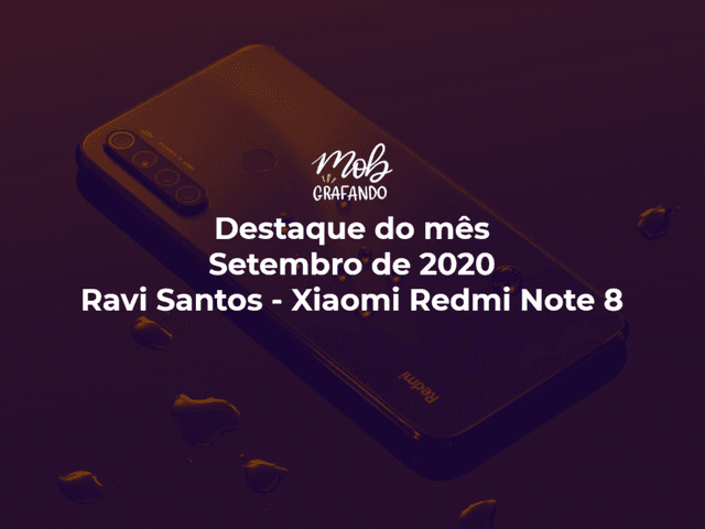 Destaque do mês de Passar bem - Ravi Santos - Xiaomi Redmi Note 8