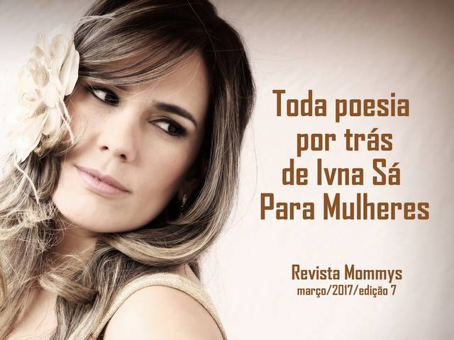 Na mídia de Toda poesia por trás de Ivna Sá Para Mulheres - Revista Mommys