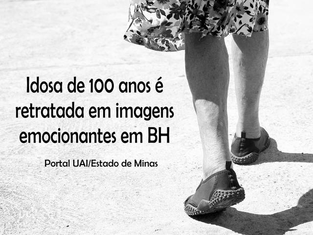 Na mídia de Idosa de 100 anos é retratada em imagens emocionantes em BH