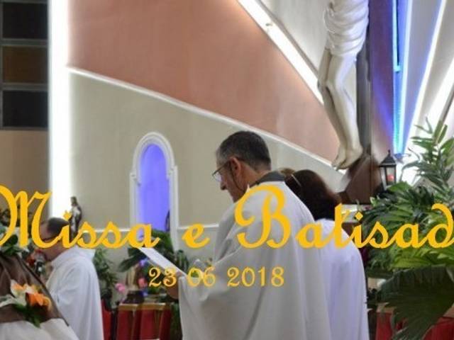 Missa de Missa e Batizados  23 06 2018