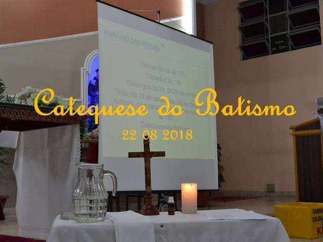 Catequese de Catequese do Batismo  22 08 2018