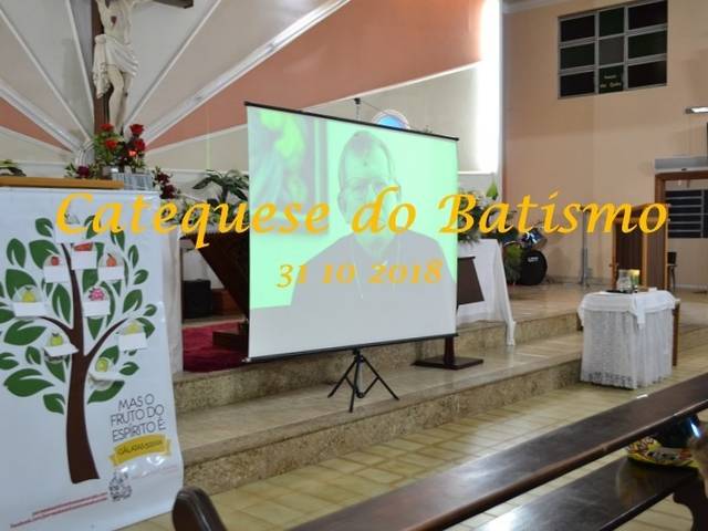 Catequese de Catequese do Batismo     31 10 2018