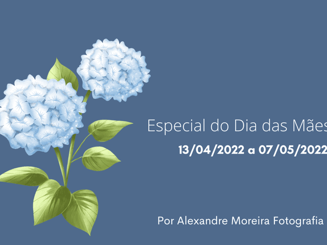 Ensaio de Ensaio Especial Dia das Mães