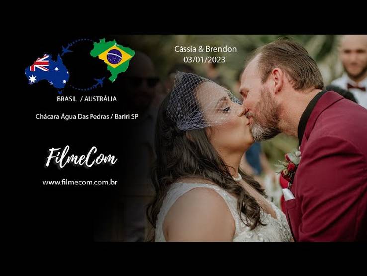 FILMES DE CASAMENTO de CERIMÔNIA CÁSSIA E BRENDON - BRASIL - AUSTRÁLIA