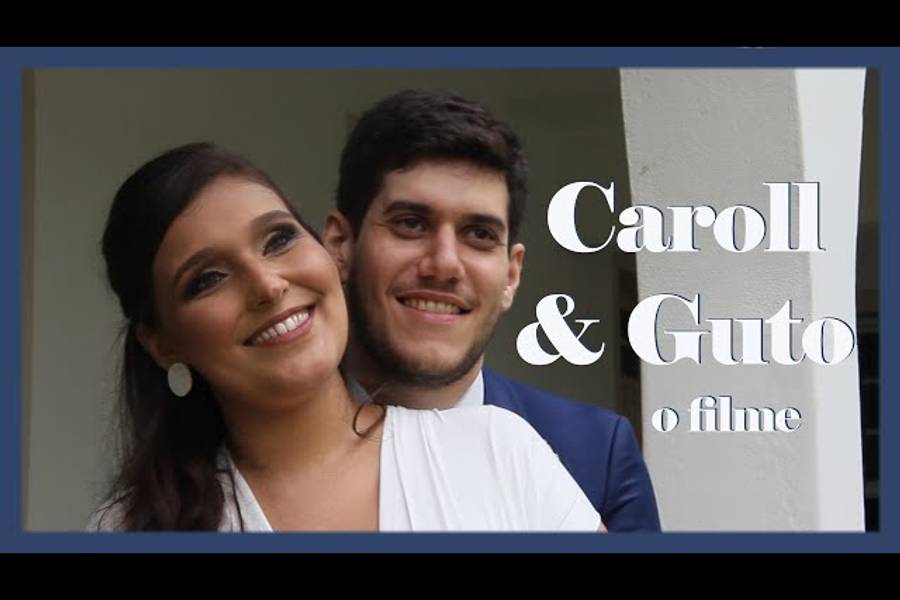 Casamento de Guto & Caroll - filme completo