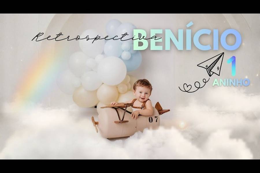 Retrospectivas de Benicio 1 aninho