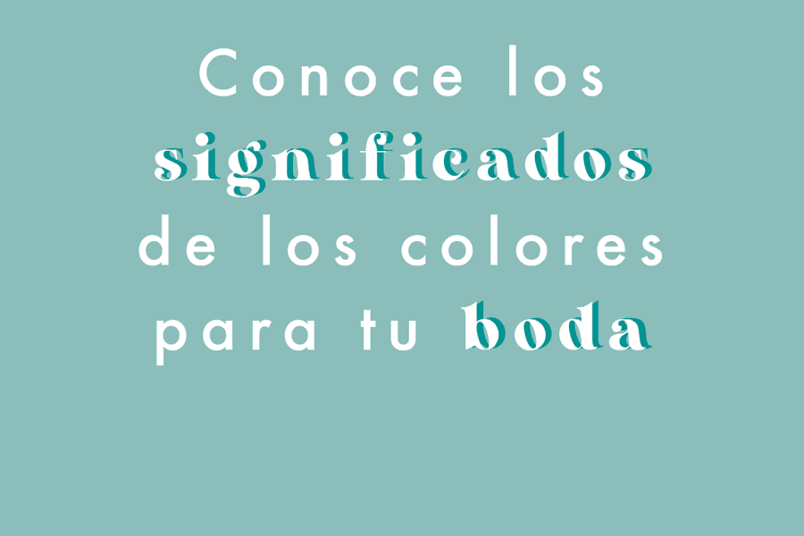 COMO ENCONTRAR TU ESTILO de QUE SIGNIFICAN LOS COLORES DE TU BODA