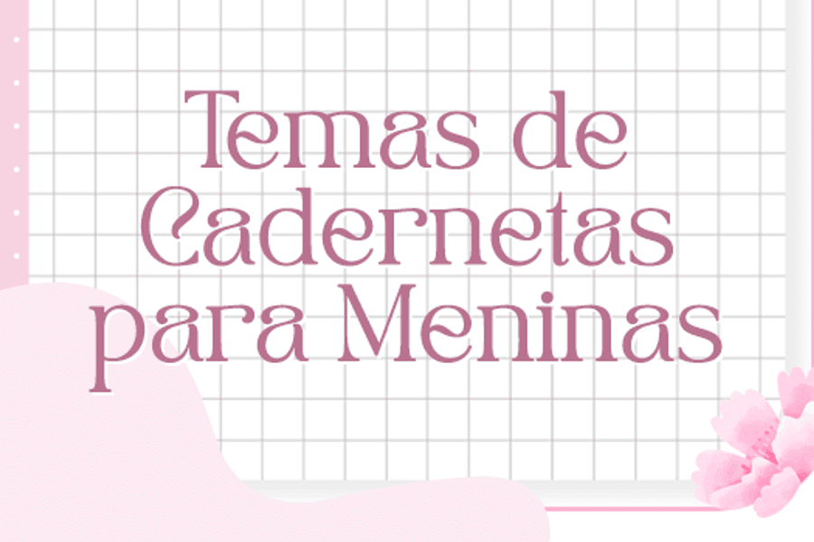 Temas de Cadernetas de Cadernetas para Meninas