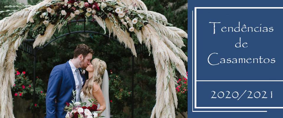TENDÊNCIAS DE CASAMENTOS 2020/2021