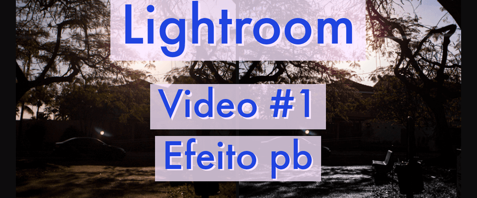 Efeito incrível no Adobe Lightroom