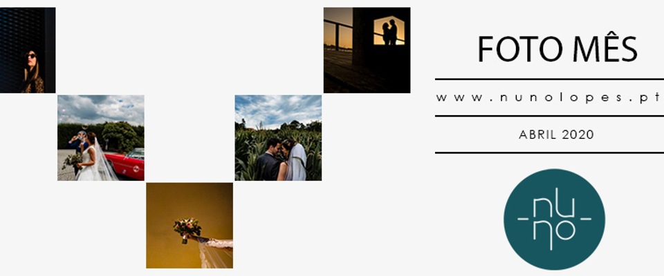 FOTOGRAFIA DO MÊS NUNO LOPES - ABRIL 2020 - CONCURSO FOTOGRÁFICO NUNO LOPES