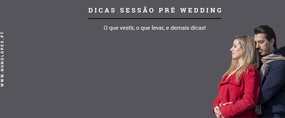 Dicas para Sessões Pré Casamento 