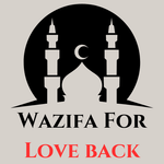 Wazifa For Love Back