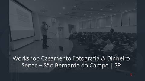 WorkshopCasamentoFotografia e Dinheiro com Professor Celso Vick'
