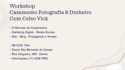 Workshop Casamento Fotografia e Dinheiro - Senac São Bernardo do Campo com Professor Celso Vick'