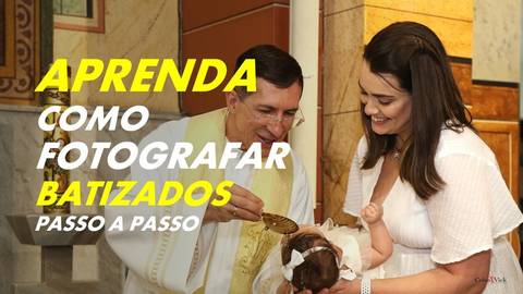 Aprenda a Fotografar Batizados'