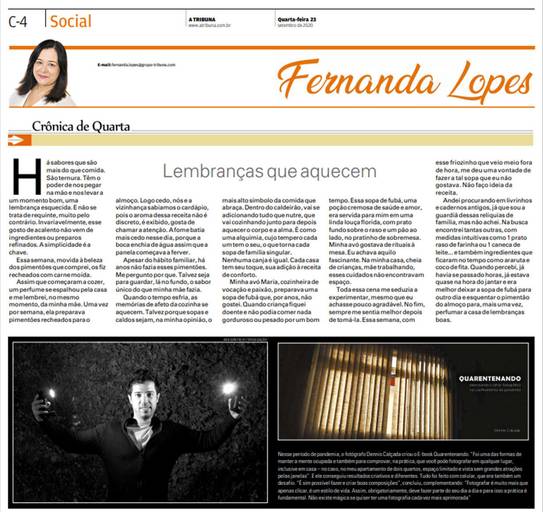 Destaque para o projeto criado QUARENTENANDO, exercitando o olhar fotográfico no confinamento da pandemia, na coluna da jornalista Fernanda Lopes, do jornal A Tribuna