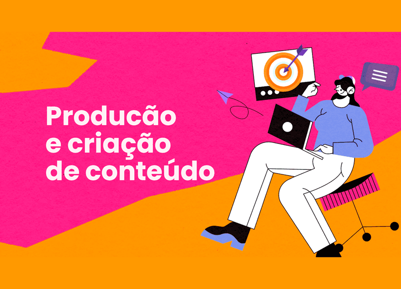Produção e criação de conteúdo