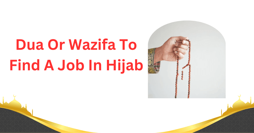 Dua Or Wazifa To Find A Job In Hijab