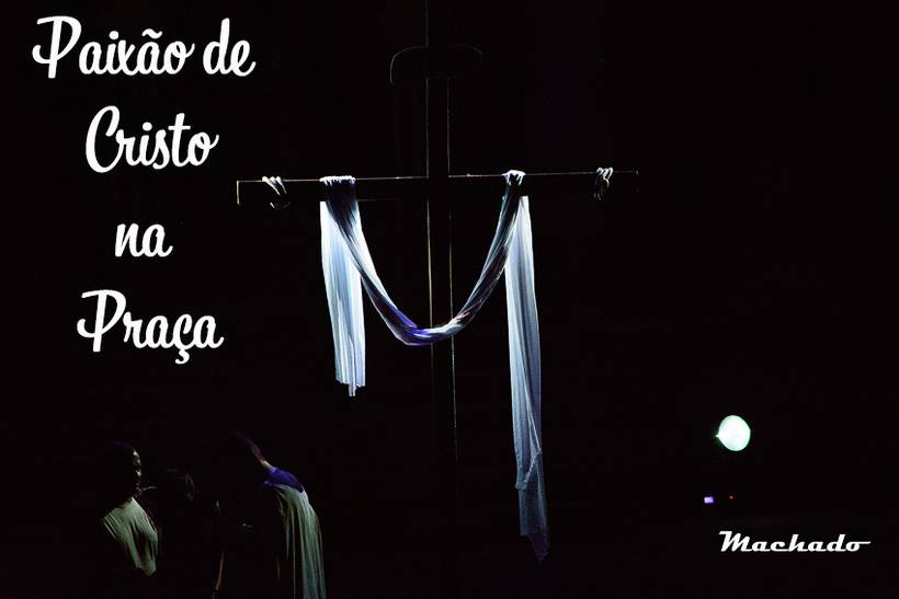 Paixão de Cristo na Praça - Salto-SP, 2018