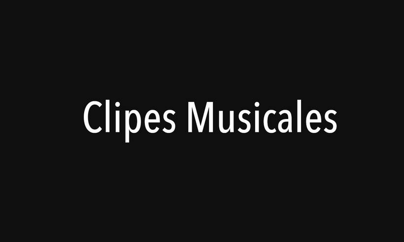 Clipes Musicales